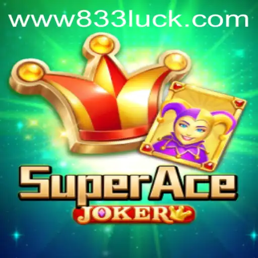 Explorando o Mundo de SuperAceJoker: Um Jogo de Aventuras com o Carimbo de 833Luck